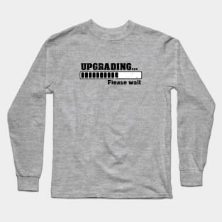 Upgrading Long Sleeve T-Shirt